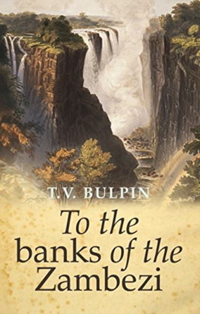 To the banks of the Zambezi, Paperback / softback Book