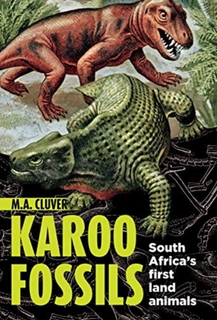 Karoo Fossils : South Africa's First Land Animals, Paperback / softback Book