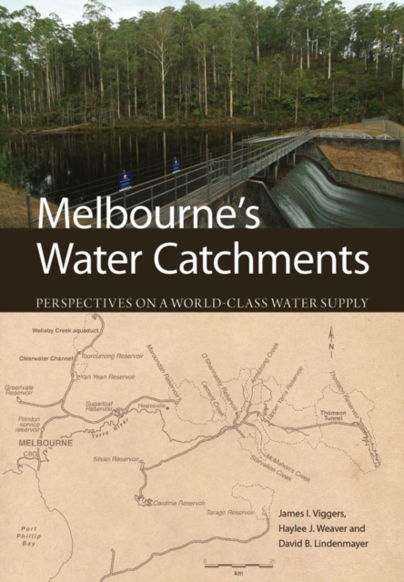 Melbourne's Water Catchments : Perspectives on a World-Class Water Supply, Paperback / softback Book