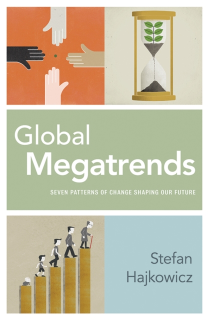 Global Megatrends : Seven Patterns of Change Shaping Our Future, Paperback / softback Book
