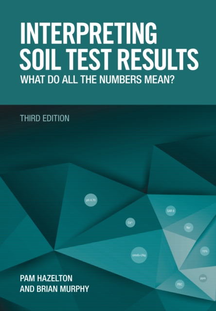 Interpreting Soil Test Results : What Do All the Numbers Mean?, Paperback / softback Book