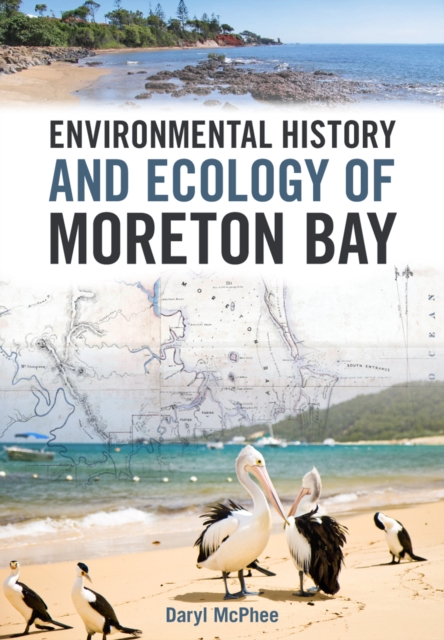 Environmental History and Ecology of Moreton Bay, EPUB eBook