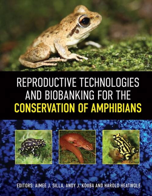 Reproductive Technologies and Biobanking for the Conservation of Amphibians, EPUB eBook