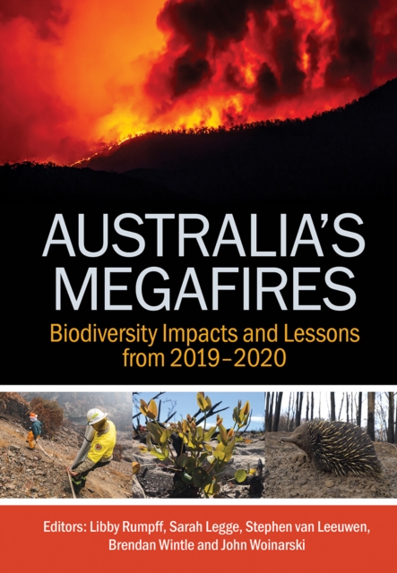 Australia's Megafires : Biodiversity Impacts and Lessons from 2019-2020, EPUB eBook