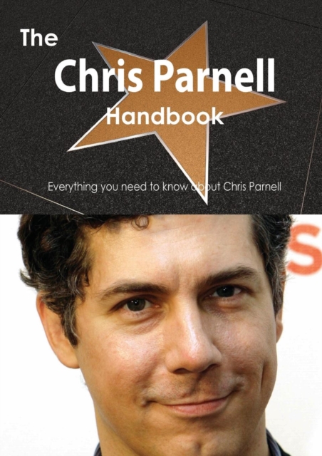 The Chris Parnell Handbook - Everything You Need to Know about Chris Parnell, Paperback / softback Book