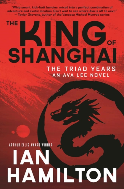 The King of Shanghai : An Ava Lee Novel: Book 7, Paperback / softback Book