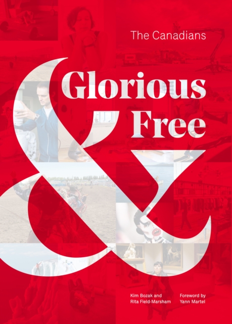 Glorious & Free : The Canadians, Hardback Book