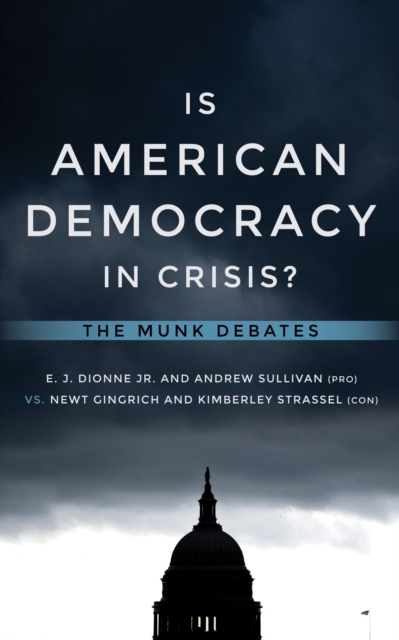 Is American Democracy in Crisis? : The Munk Debates, Paperback / softback Book