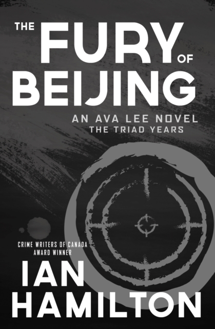 The Fury of Beijing : An Ava Lee Novel: The Triad Years, Paperback / softback Book