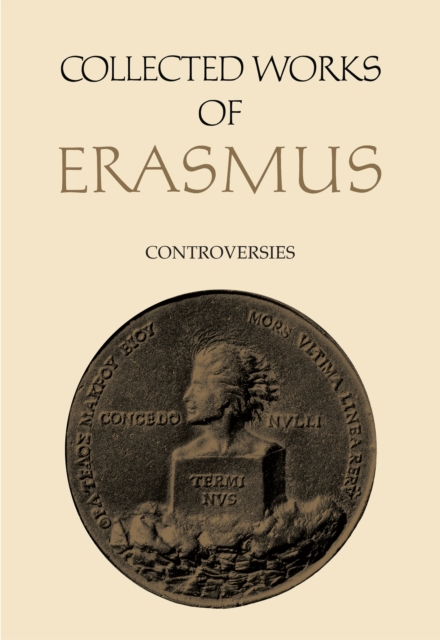 Collected Works of Erasmus : Controversies, Volume 75, Hardback Book
