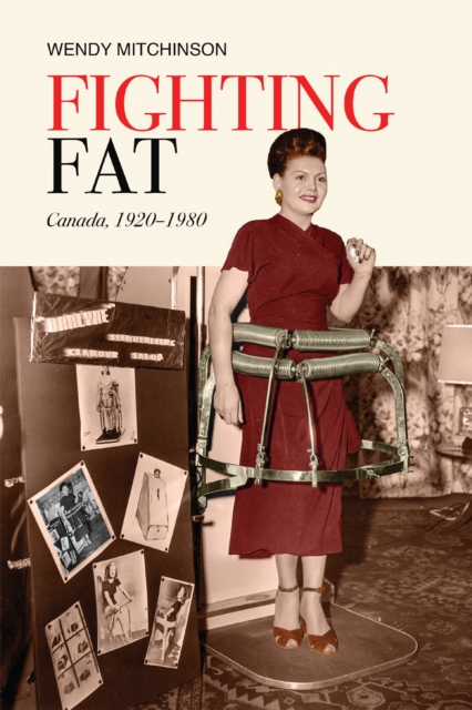 Fighting Fat : Canada, 1920-1980, Hardback Book