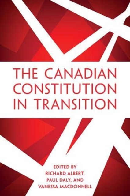 The Canadian Constitution in Transition, Hardback Book