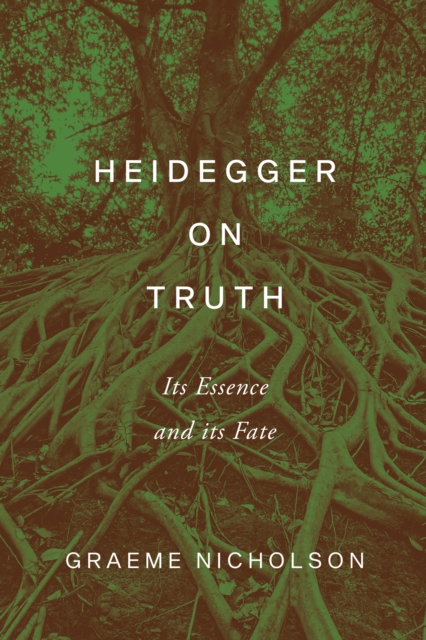 Heidegger on Truth : Its Essence and Its Fate, Hardback Book