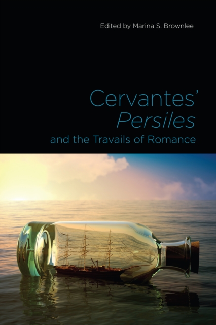 Cervantes' Persiles and the Travails of Romance, Hardback Book