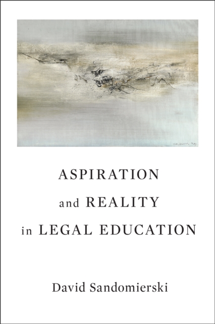 Aspiration and Reality in Legal Education, Hardback Book