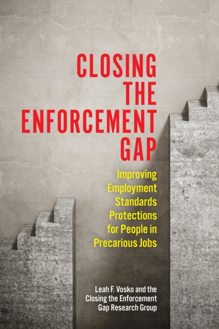 Closing the Enforcement Gap : Improving Employment Standards Protections for People in Precarious Jobs, Hardback Book
