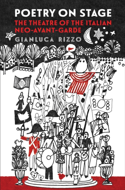 Poetry on Stage : The Theatre of the Italian Neo-Avant-Garde, Hardback Book