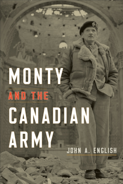 Monty and the Canadian Army, Hardback Book