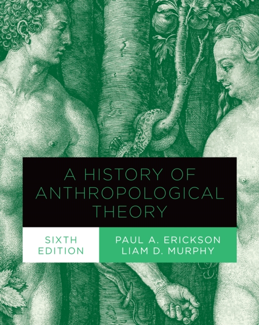 A History of Anthropological Theory, Sixth Edition, Hardback Book