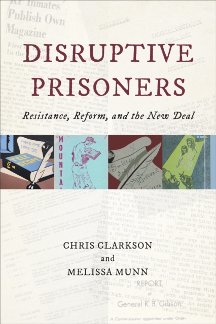 Disruptive Prisoners : Resistance, Reform, and the New Deal, Hardback Book