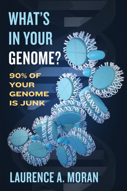 What's in Your Genome? : 90% of Your Genome Is Junk, Hardback Book