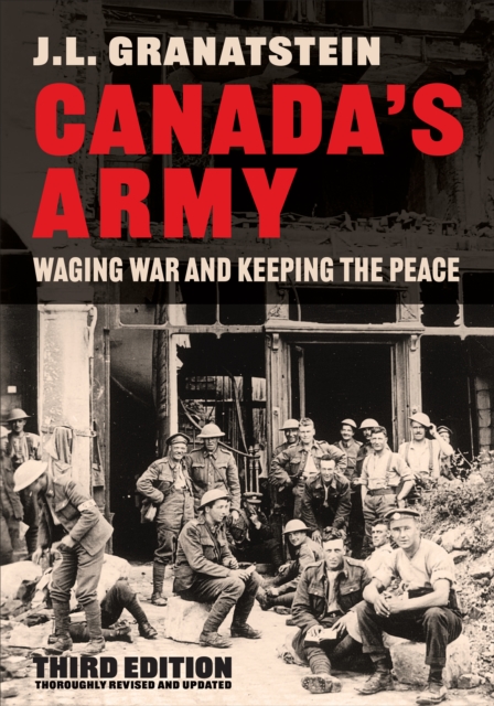 Canada's Army : Waging War and Keeping the Peace, Third Edition, Paperback / softback Book