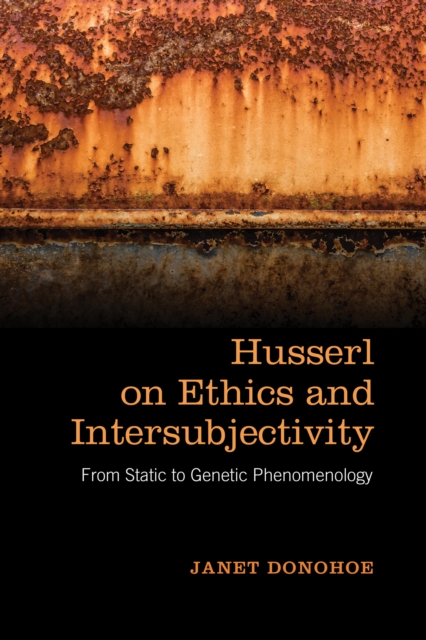 Husserl on Ethics and Intersubjectivity : From Static and Genetic Phenomenology, PDF eBook