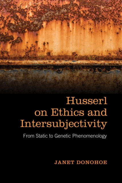 Husserl on Ethics and Intersubjectivity : From Static and Genetic Phenomenology, EPUB eBook