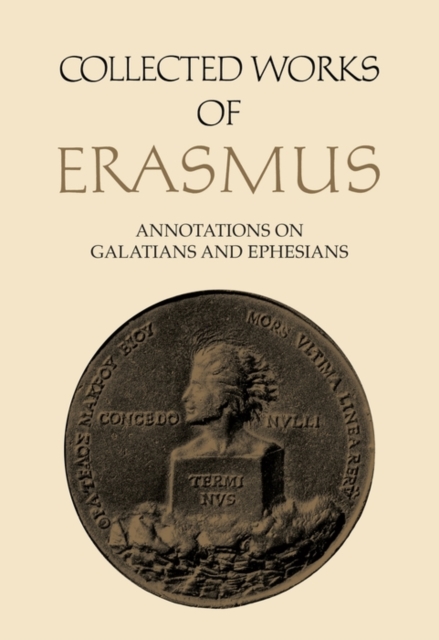 Collected Works of Erasmus : Annotations on Galatians and Ephesians, Volume 58, PDF eBook