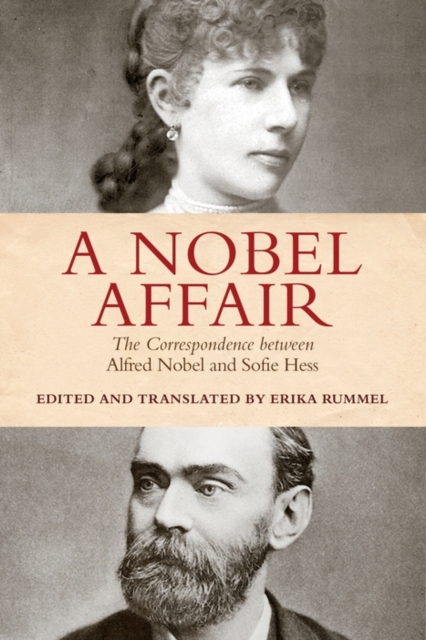 A Nobel Affair : The Correspondence between Alfred Nobel and Sofie Hess, PDF eBook