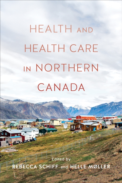 Health and Health Care in Northern Canada, PDF eBook