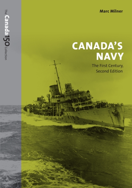 Canada's Navy, 2nd Edition : The First Century, EPUB eBook