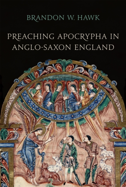 Preaching Apocrypha in Anglo-Saxon England, EPUB eBook