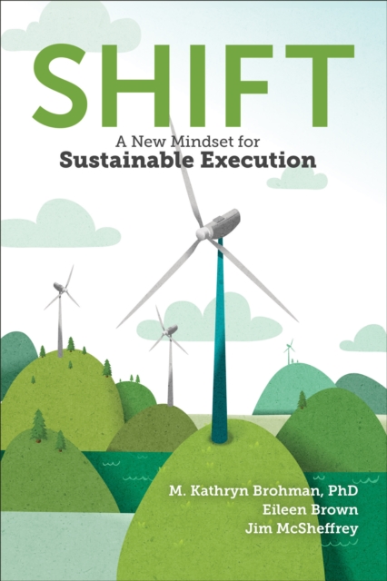 Shift : A New Mindset for Sustainable Execution, EPUB eBook