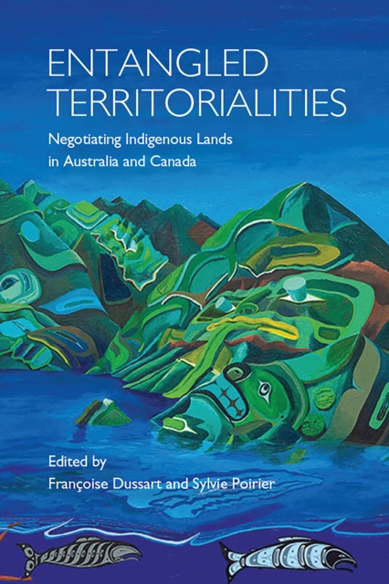 Entangled Territorialities : Negotiating Indigenous Lands in Australia and Canada, Paperback / softback Book