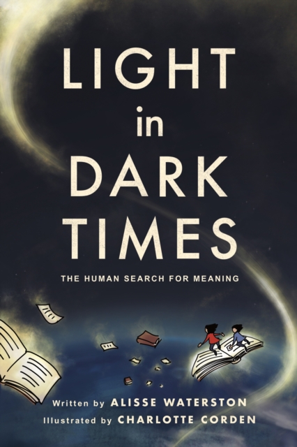 Light in Dark Times : The Human Search for Meaning, Paperback / softback Book