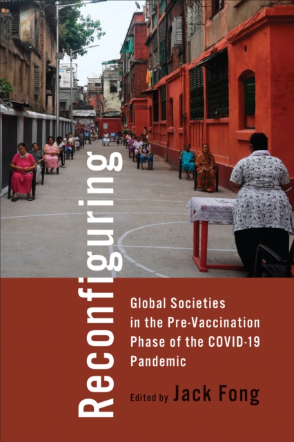 Reconfiguring Global Societies in the Pre-Vaccination Phase of the COVID-19 Pandemic, EPUB eBook