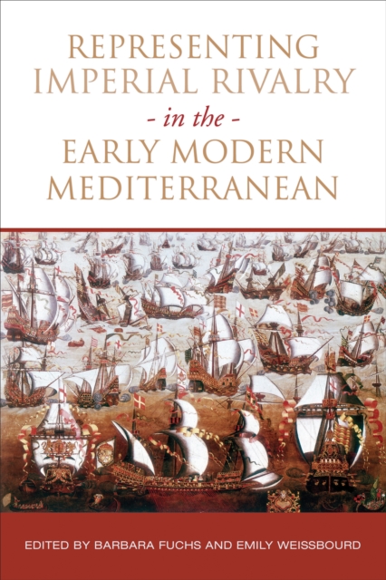 Representing Imperial Rivalry in the Early Modern Mediterranean, Paperback / softback Book