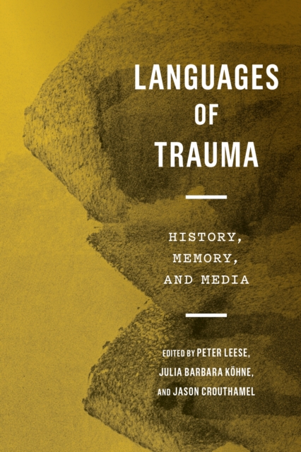 Languages of Trauma : History, Memory, and Media, EPUB eBook
