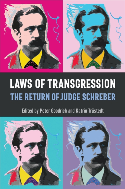 Laws of Transgression : The Return of Judge Schreber, PDF eBook