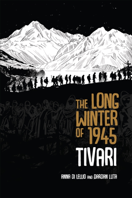 The Long Winter of 1945 : Tivari, Paperback / softback Book