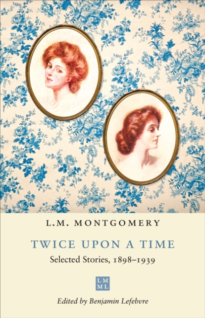 Twice upon a Time : Selected Stories, 1898-1939, Hardback Book