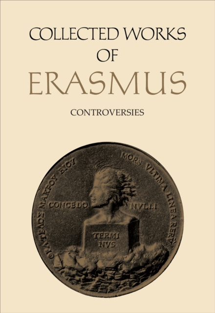 Collected Works of Erasmus : Controversies, Volume 74, Hardback Book