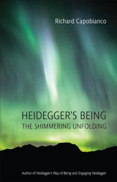 Heidegger's Being : The Shimmering Unfolding, Paperback / softback Book