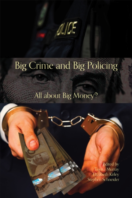 Big Crime and Big Policing : All about Big Money?, Hardback Book