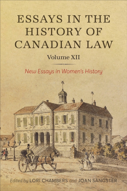 Essays in the History of Canadian Law, Volume XII : New Essays in Women's History, EPUB eBook