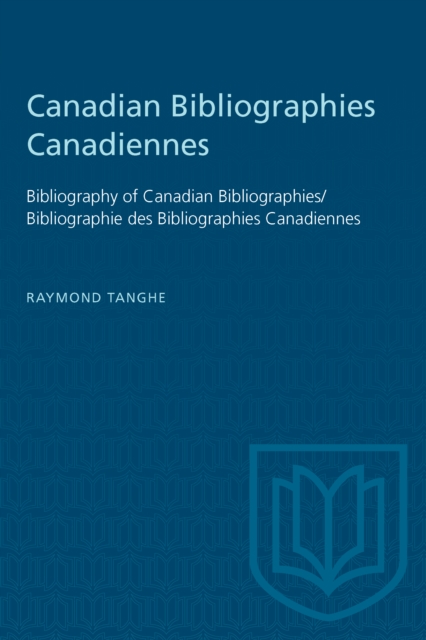 Canadian Bibliographies Canadiennes : Bibliography of Canadian Bibliographies / Bibliographie des Bibliographies Canadiennes, PDF eBook