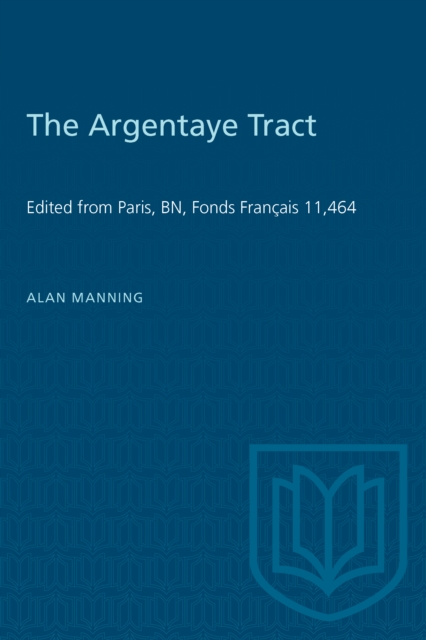The Argentaye Tract : Edited from Paris, BN, Fonds Francais 11,464, Paperback / softback Book