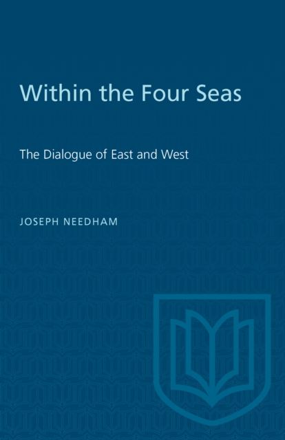 Within the Four Seas : The Dialogue of East and West, PDF eBook