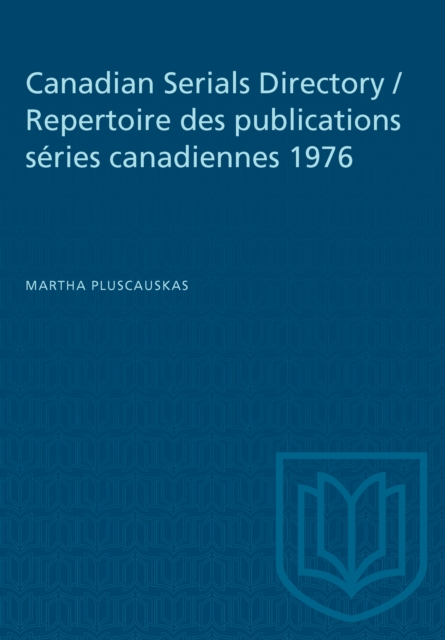 Canadian Serials Directory / Repertoire des publications series canadiennes 1976, PDF eBook